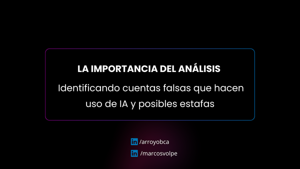 La importancia del análisis: Identificando cuentas falsas que hacen uso de IA y posibles estafas